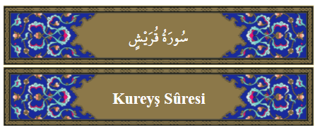Kureyş Suresi Anlamı,Okunuşu,Dinle Öğren
